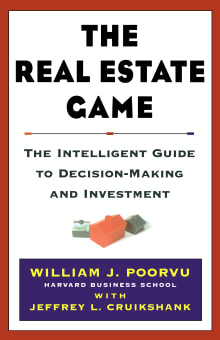 Book cover of The Real Estate Game: The Intelligent Guide to Decisionmaking and Investment