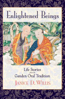 Book cover of Enlightened Beings: Life Stories from the Ganden Oral Tradition