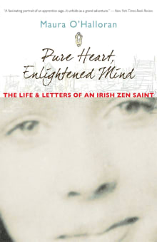 Book cover of Pure Heart, Enlightened Mind: The Life and Letters of an Irish Zen Saint