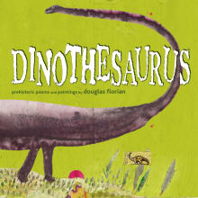 Book cover of Dinothesaurus: Prehistoric Poems and Paintings