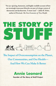 Book cover of The Story of Stuff: The Impact of Overconsumption on the Planet, Our Communities, and Our Health--And How We Can Make It Better