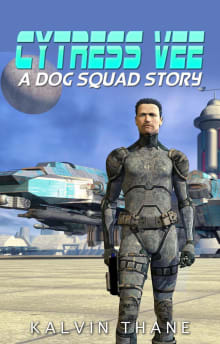 Book cover of Cytress Vee: A Dog Squad Story