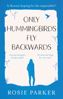 Book cover of Only Hummingbirds Fly Backwards