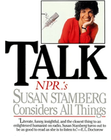 Book cover of Talk: NPR's Susan Stamberg Considers All Things