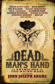 Book cover of Dead Man's Hand: An Anthology of the Weird West