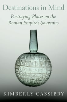 Book cover of Destinations in Mind: Portraying Places on the Roman Empire's Souvenirs