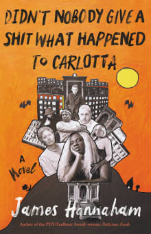 Book cover of Didn't Nobody Give a Shit What Happened to Carlotta