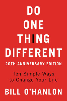 Book cover of Do One Thing Different: Ten Simple Ways to Change Your Life