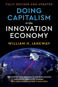 Book cover of Doing Capitalism in the Innovation Economy: Reconfiguring the Three-Player Game between Markets, Speculators and the State