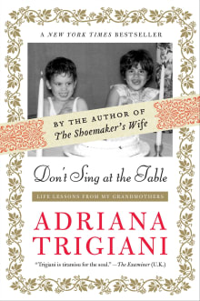 Book cover of Don't Sing at the Table: Life Lessons from My Grandmothers