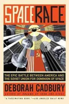 Book cover of Space Race: The Epic Battle Between America and the Soviet Union for Dominion of Space