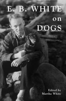 Book cover of E.B. White on Dogs