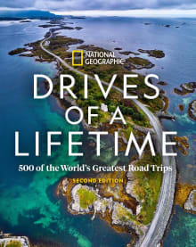 Book cover of Drives of a Lifetime: 500 of the World's Greatest Road Trips