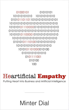 Book cover of Heartificial Empathy: Putting Heart into Business and Artificial Intelligence