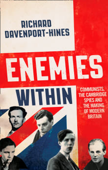 Book cover of Enemies Within: Communists, the Cambridge Spies and the Making of Modern Britain