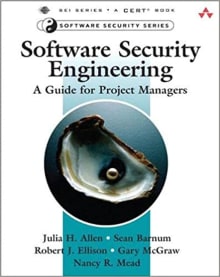 Book cover of Software Security Engineering: A Guide for Project Managers