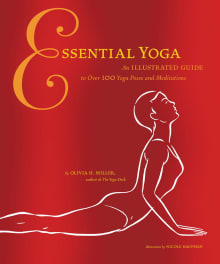 Book cover of Essential Yoga: An Illustrated Guide to Over 100 Yoga Poses and Meditations