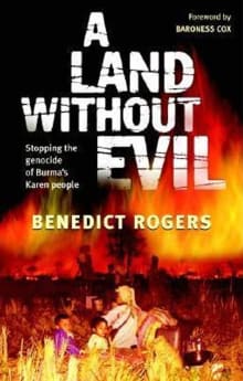 Book cover of A Land Without Evil: Stopping the Genocide of Burma's Karen People