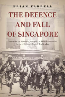 Book cover of The Defence and Fall of Singapore