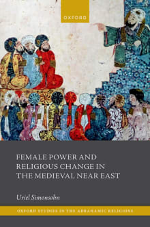 Book cover of Female Power and Religious Change in the Medieval Near East