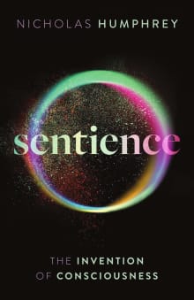 Book cover of Sentience: The Invention of Consciousness