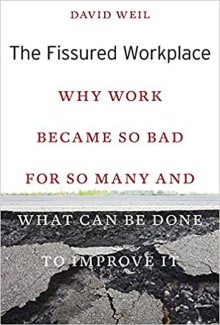 Book cover of The Fissured Workplace: Why Work Became So Bad for So Many and What Can Be Done to Improve It