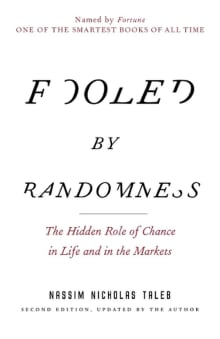 Book cover of Fooled by Randomness: The Hidden Role of Chance in Life and in the Markets