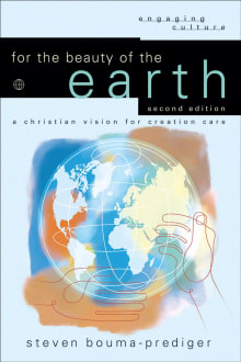 Book cover of For the Beauty of the Earth: A Christian Vision for Creation Care