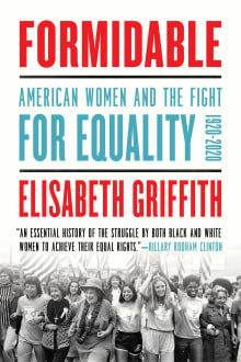 Book cover of Formidable: American Women and the Fight for Equality: 1920-2020