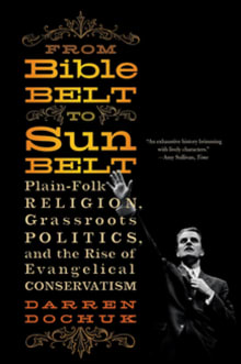 Book cover of From Bible Belt to Sunbelt: Plain-Folk Religion, Grassroots Politics, and the Rise of Evangelical Conservatism