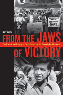 Book cover of From the Jaws of Victory: The Triumph and Tragedy of Cesar Chavez and the Farm Worker Movement