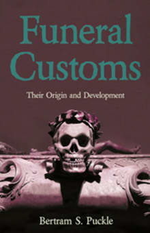 Book cover of Funeral Customs: Their Origin and Development