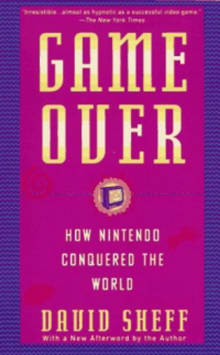 Book cover of Game Over: How Nintendo Conquered The World