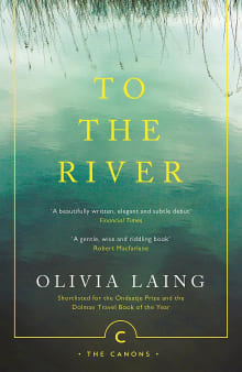 Book cover of To the River: A Journey Beneath the Surface