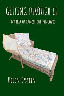 Book cover of Getting Through It: My Year of Cancer during Covid