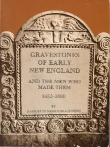 Book cover of Gravestones of Early New England and the Men Who Made Them: 1653-1800