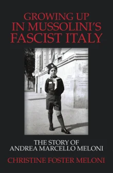 Book cover of Growing Up in Mussolini's Fascist Italy: The Story of Andrea Marcello Meloni