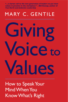 Book cover of Giving Voice to Values: How to Speak Your Mind When You Know What's Right