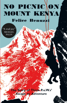 Book cover of No Picnic on Mount Kenya: The Story of Three Pows' Escape to Adventure