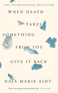 Book cover of When Death Takes Something from You Give It Back