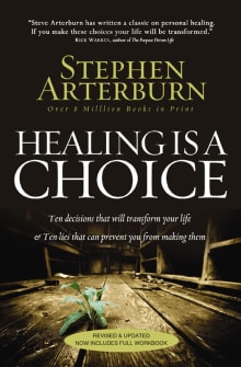 Book cover of Healing Is a Choice: 10 Decisions That Will Transform Your Life and 10 Lies That Can Prevent You From Making Them