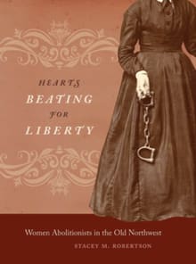 Book cover of Hearts Beating for Liberty: Women Abolitionists in the Old Northwest