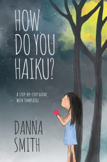 Book cover of How Do You Haiku? A Step-by-Step Guide with Templates