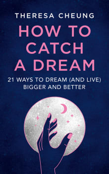 Book cover of How to Catch a Dream: 21 Ways to Dream (and Live) Bigger and Better