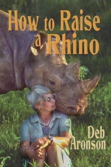 Book cover of How to Raise a Rhino