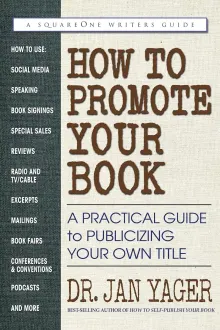 Book cover of How to Promote Your Book: A Practical Guide to Publicizing Your Own Title