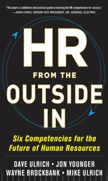 Book cover of HR from the Outside In: Six Competencies for the Future of Human Resources