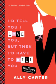 Book cover of I'd Tell You I Love You, But Then I'd Have to Kill You