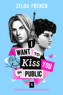 Book cover of I Want To Kiss You In Public