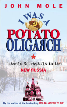 Book cover of I Was a Potato Oligarch: Travels and Travails in the New Russia